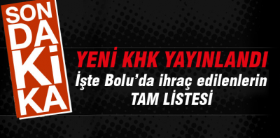 İşte Bolu'da ihraç edilenler