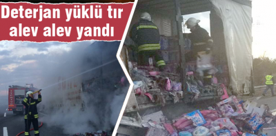 Deterjan yüklü tır yandı