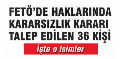 İşte o isimler