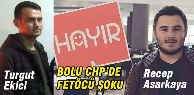 Bolu CHP'de FETÖ'cü şoku