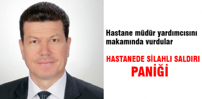 Hastanede silahlı saldırı paniği