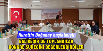 Kongre sürecini Balıkesir'de değerlendirdiler