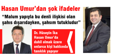 Hasan Umur'dan şok ifadeler