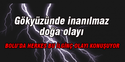 Bolu'da herkes bu olayı konuşuyor