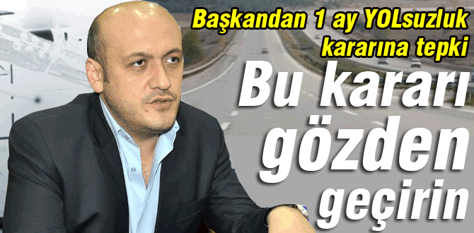 Başkanın yol tepkisi