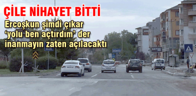 Yol nihayet açıldı