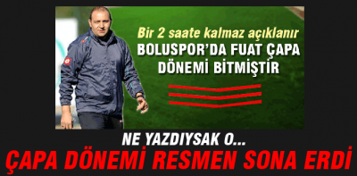 Çapa dönemi resmen bitti