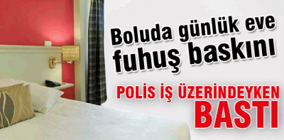 Günlük eve fuhuş baskını