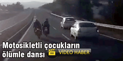 Motosikletli çocukların ölümle dansı