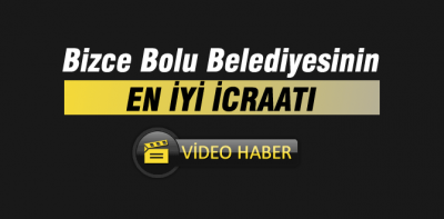 Bizce belediyenin en iyi icraatı