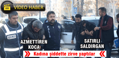 Kadına şiddette zirve yaptılar