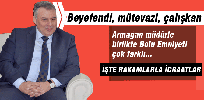 Bolu polisi Armağan müdürle çok farklı