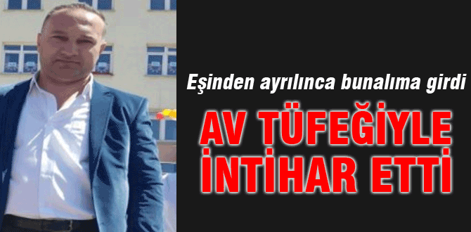 Av tüfeğiyle intihar etti