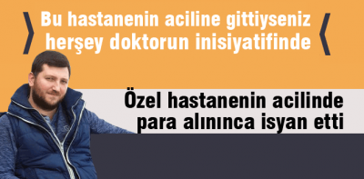 Acil serviste para alınınca isyan etti