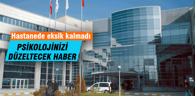 Hastanede eksik kalmadı