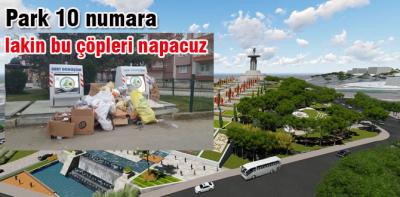 Park iyi hoşta çöpler ne olacak