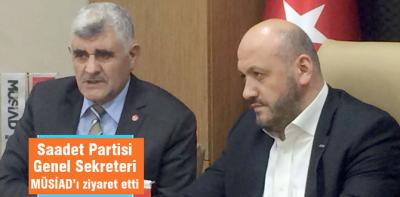 Saadet Partisinden MÜSİAD'a ziyaret