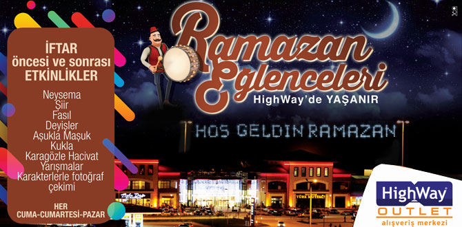 Highway'de ramazan eğlenceleri başladı