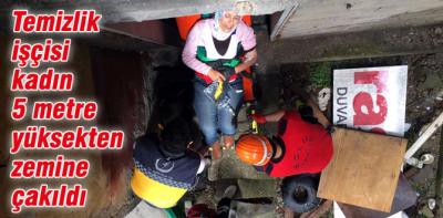 5 metreden düşen temizlik işçisi kadın yaralandı