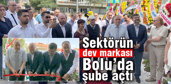 Köklü Firma Bolu’da şube açtı 