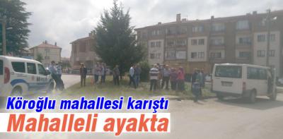 Köroğlu mahallesi ayağa kalktı
