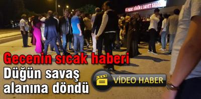 Düğün savaş alanına döndü