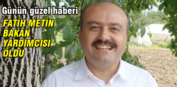 Fatih Metin Bakan yardımcısı oldu