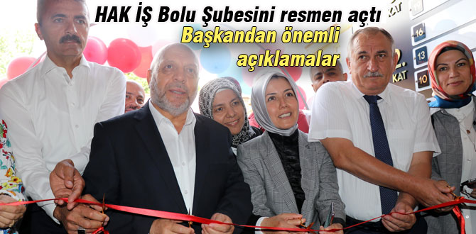 Hak İş Bolu şubesini açtı