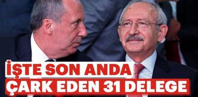 İşte son anda çark eden 31 delege