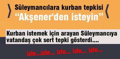 Süleymancılara kurban tepkisi