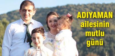 Adıyaman ailesinin mutlu günü