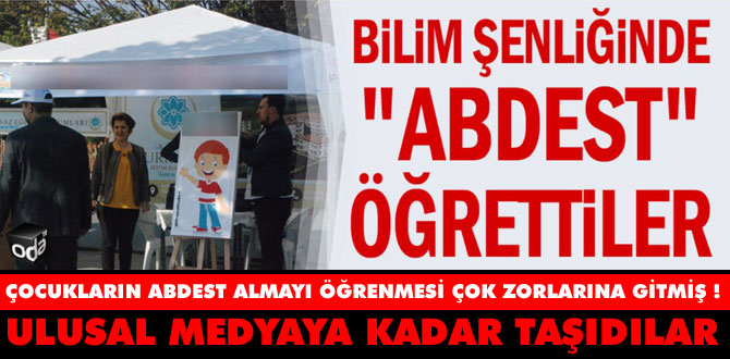 Güya abdest almayı öğrenmek çok yadırganmış