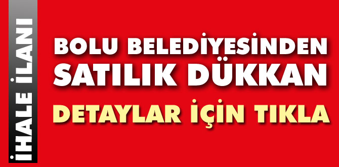 Bolu Belediyesinden satılık dükkanlar