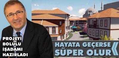 Bu proje hayata geçerse süper olur