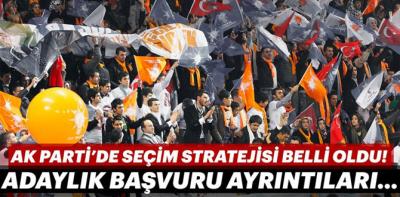 AK Parti'de seçim stratejisi belli oldu