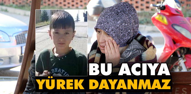 Bu acıya yürek dayanmaz