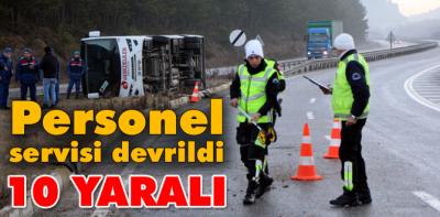 Personel servisi devrildi: 10 yaralı