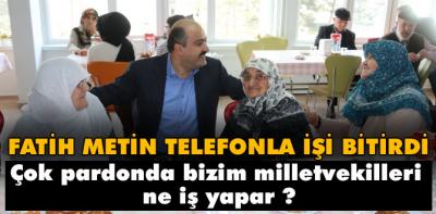 Fatih Metin telefonla işi bitirdi