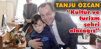 Tanju Özcan, "kültür ve turizm şehri olacağız"