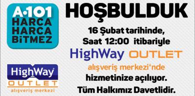 Highway Outlet’te A 101 açılıyor