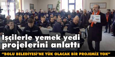 İşçilerle yemek yedi, projelerini anlattı