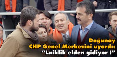 Doğanay; CHP Genel Merkezini uyardı