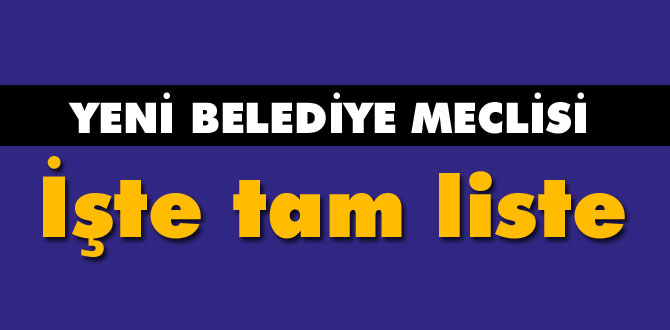 İşte yeni belediye meclisi