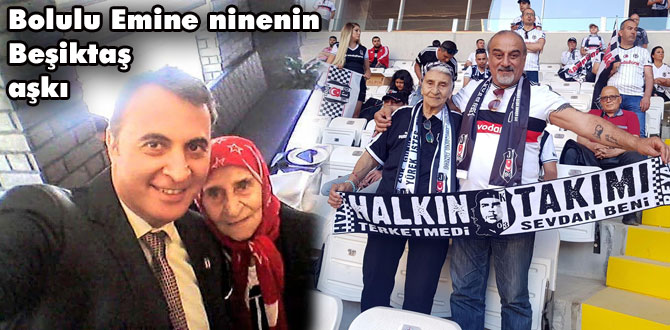 87 yaşındaki Emine ninenin Beşiktaş tutkusu