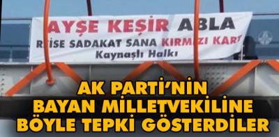 Milletvekiline tepkilerini pankartla gösterdiler