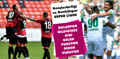 Gençler ve Denizlispor süper ligde