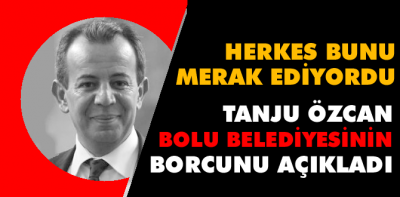 Tanju Özcan belediyenin borcunu açıkladı