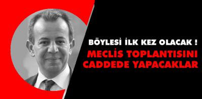 Meclis toplantısı cadde ortasında yapılacak