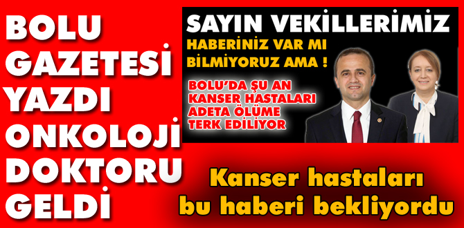 Bolu Gazetesi yazdı, doktor geldi