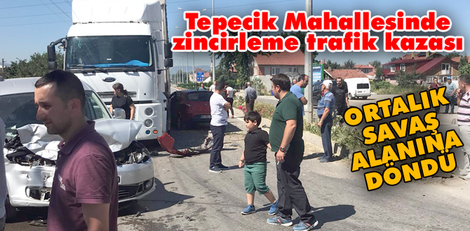 Tepecik mahallesinde zincirleme kaza